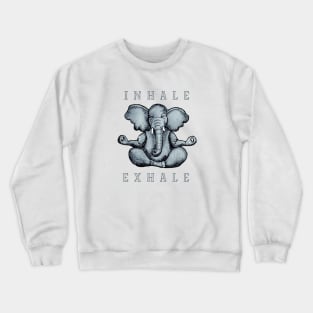 Inhale Exhale Elephant Crewneck Sweatshirt